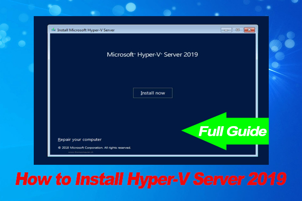 How to Install Hyper-V Server 2019 on Your Machine [Full Guide]