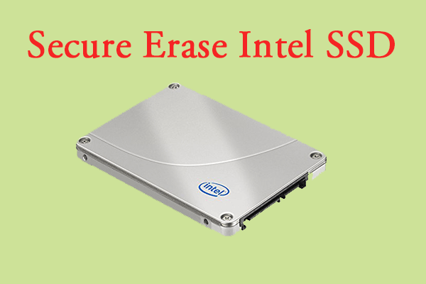 Must-Know Methods on How to Secure Erase Intel SSD