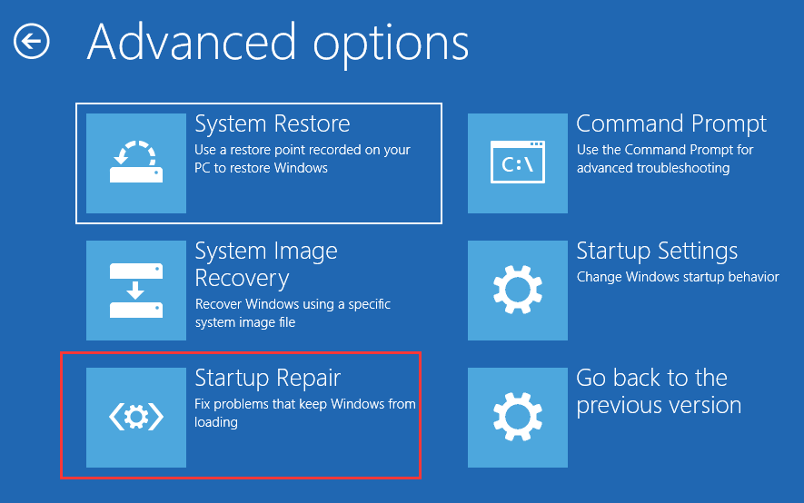 choose Startup Repair and wait for the process to be completed